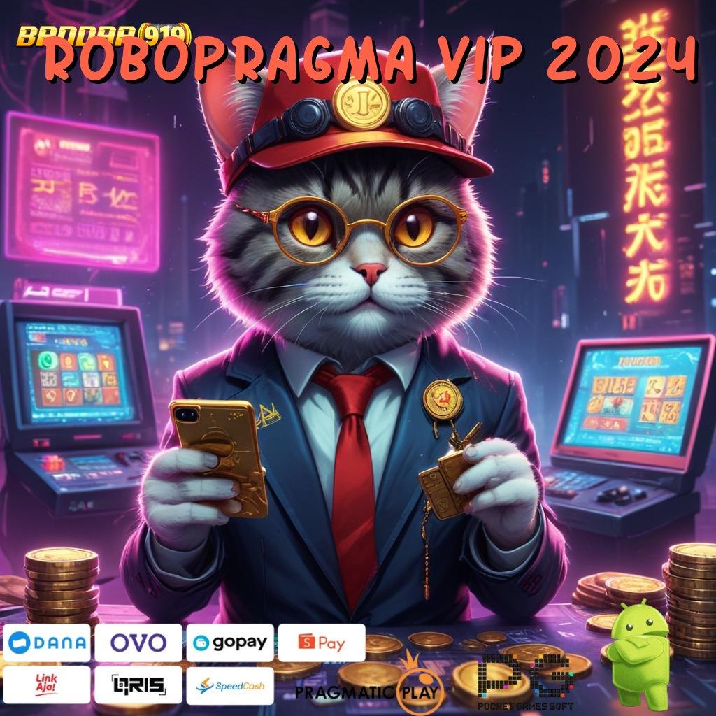 ROBOPRAGMA VIP 2024 : RTP Terpercaya Dengan Bonus Hemat Untuk Pemula