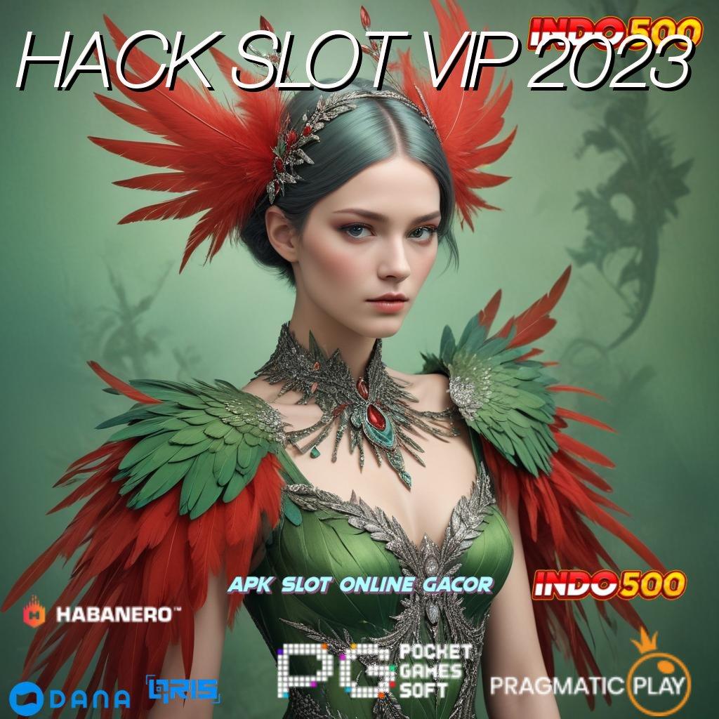 HACK SLOT VIP 2023 ➤ Fitur Terbaru Slot Dengan Kemudahan WD