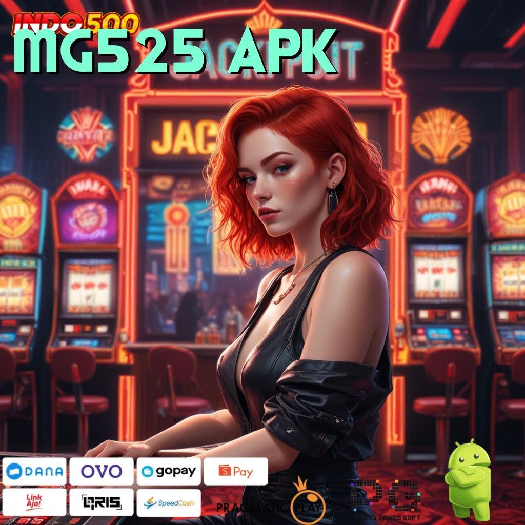 MG525 APK ruang media gacor dengan apk jackpot