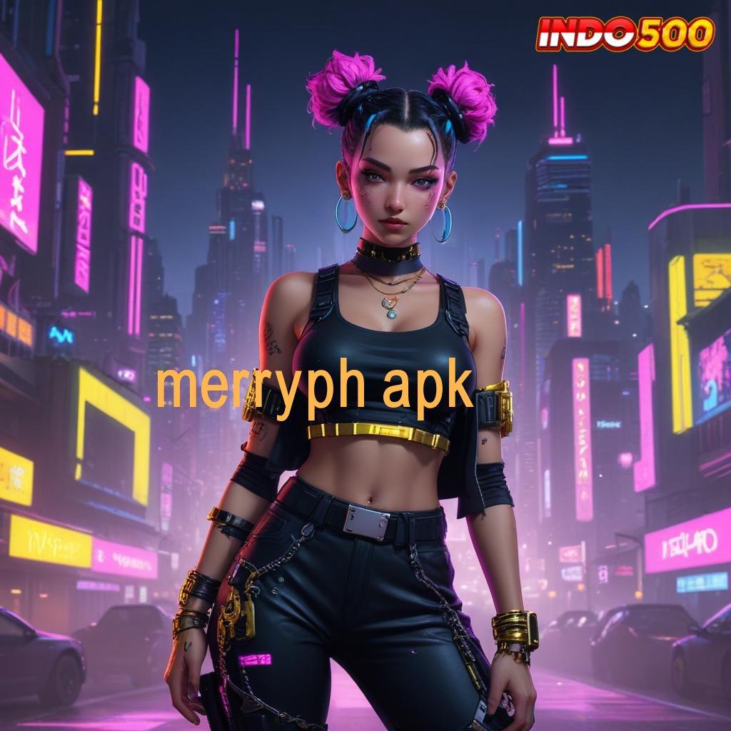 MERRYPH APK ≫ Versi Slot Gacor Terbaru Solusi Modern Pemain Aktif