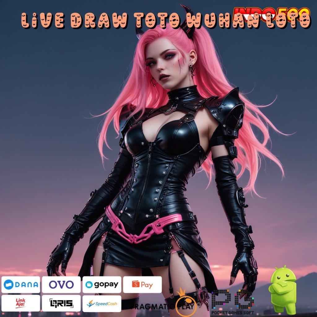 LIVE DRAW TOTO WUHAN LOTO kemampuan bertambah setiap hari unlock hadiah dp