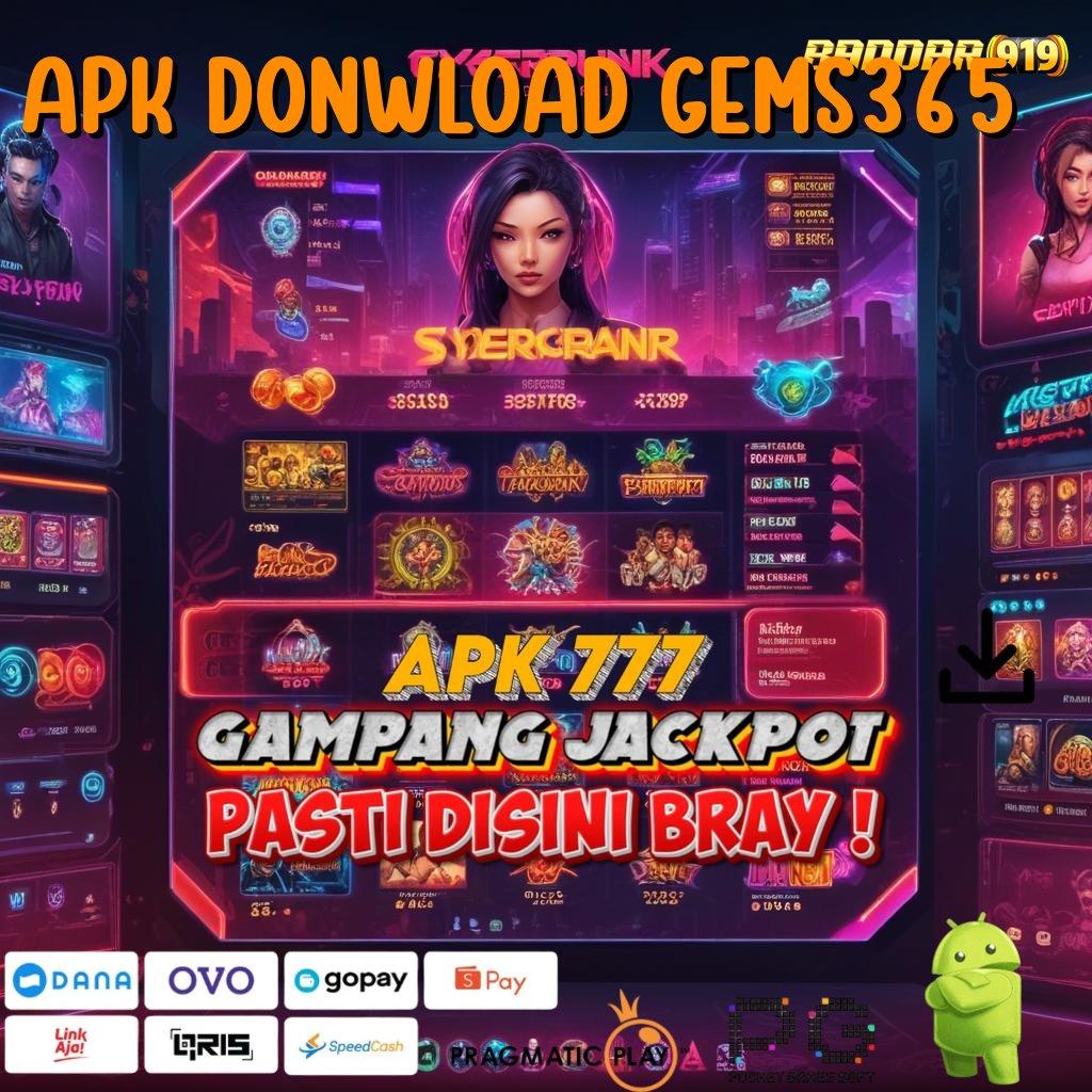 APK DONWLOAD GEMS365 # Layanan Cepat Pengangguran No Limit Versi Spektakuler