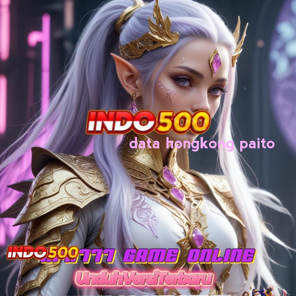 DATA HONGKONG PAITO 🐉 Pembaruan APK dengan Akses Instan