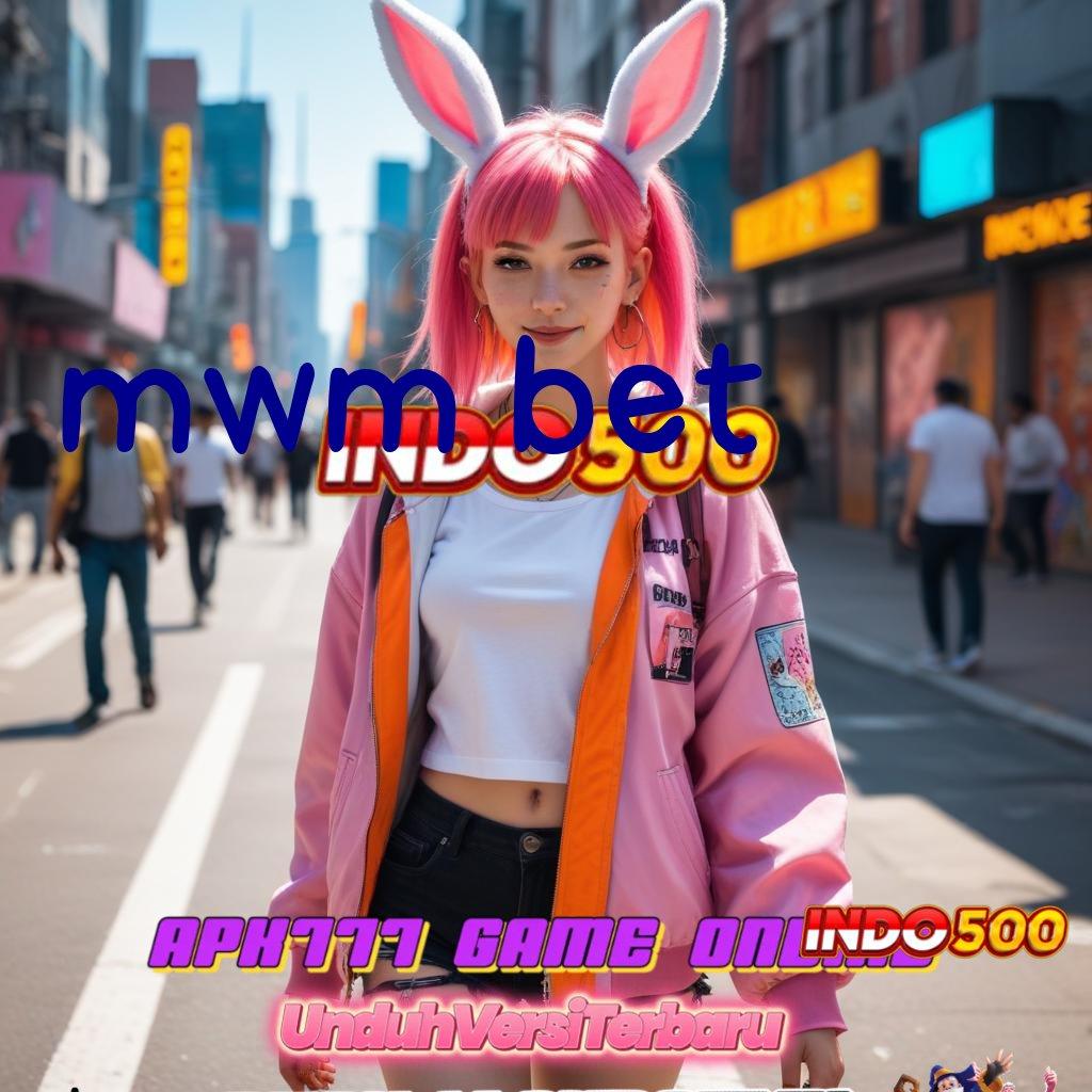 MWM BET 💥 Unggulan Baru Slot Apk Android Uang Tunai