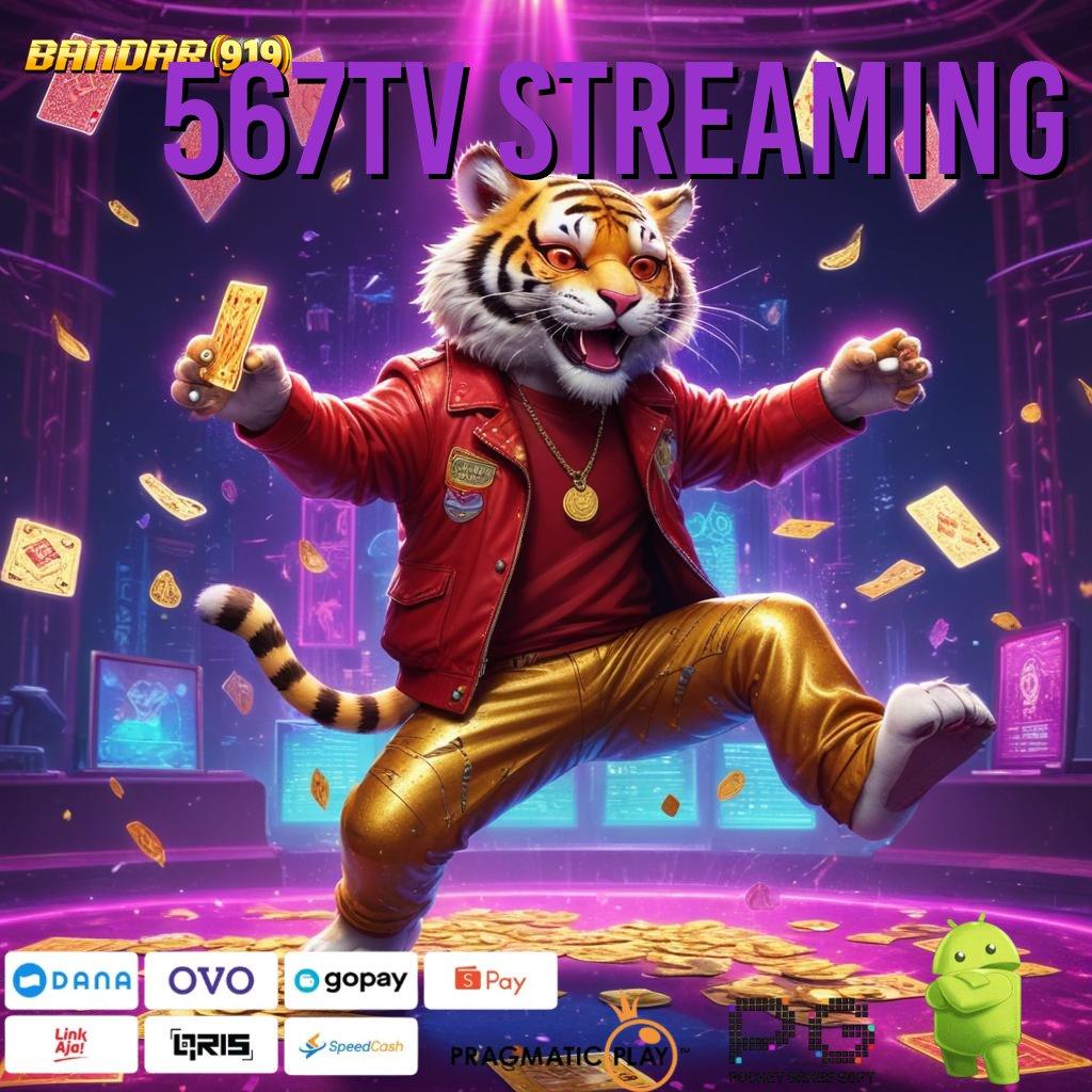 567TV STREAMING @ lingkungan digital paket bonus berharga sekarang