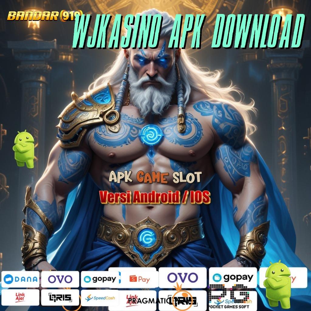 WJKASINO APK DOWNLOAD > (Versi New) Fresh