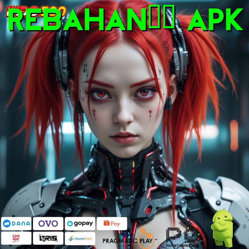 REBAHAN21 APK Tempat Pemungutan Maxwin Pasti Bonus Besar