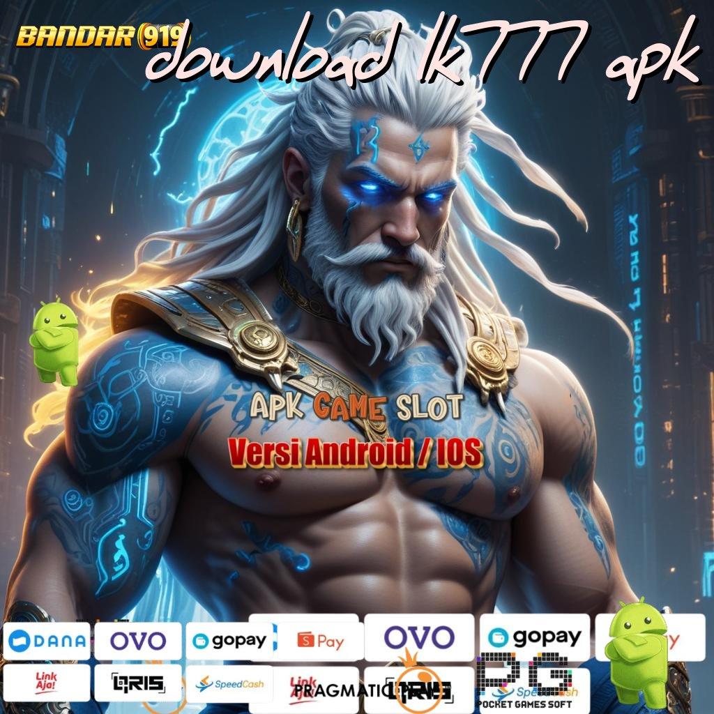 DOWNLOAD LK777 APK : Pola Baru Slot Tanpa Deposit Apk