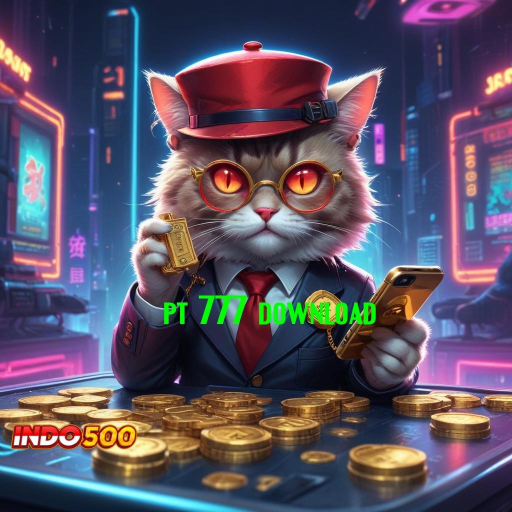 PT 777 DOWNLOAD : Slot APK Gacor Bonus Melimpah Tiada Henti