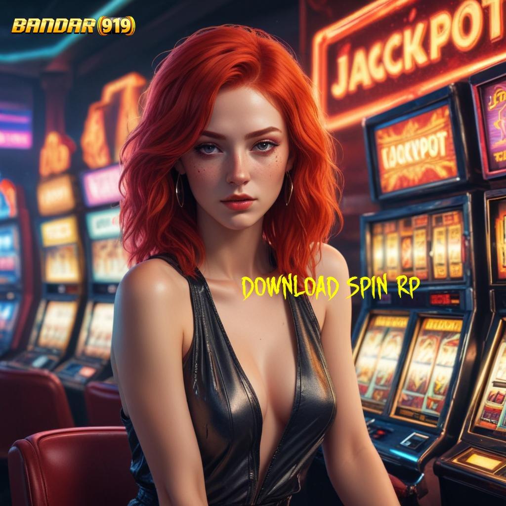 DOWNLOAD SPIN RP ➤ berpeluang besar slot langsung kaya instan