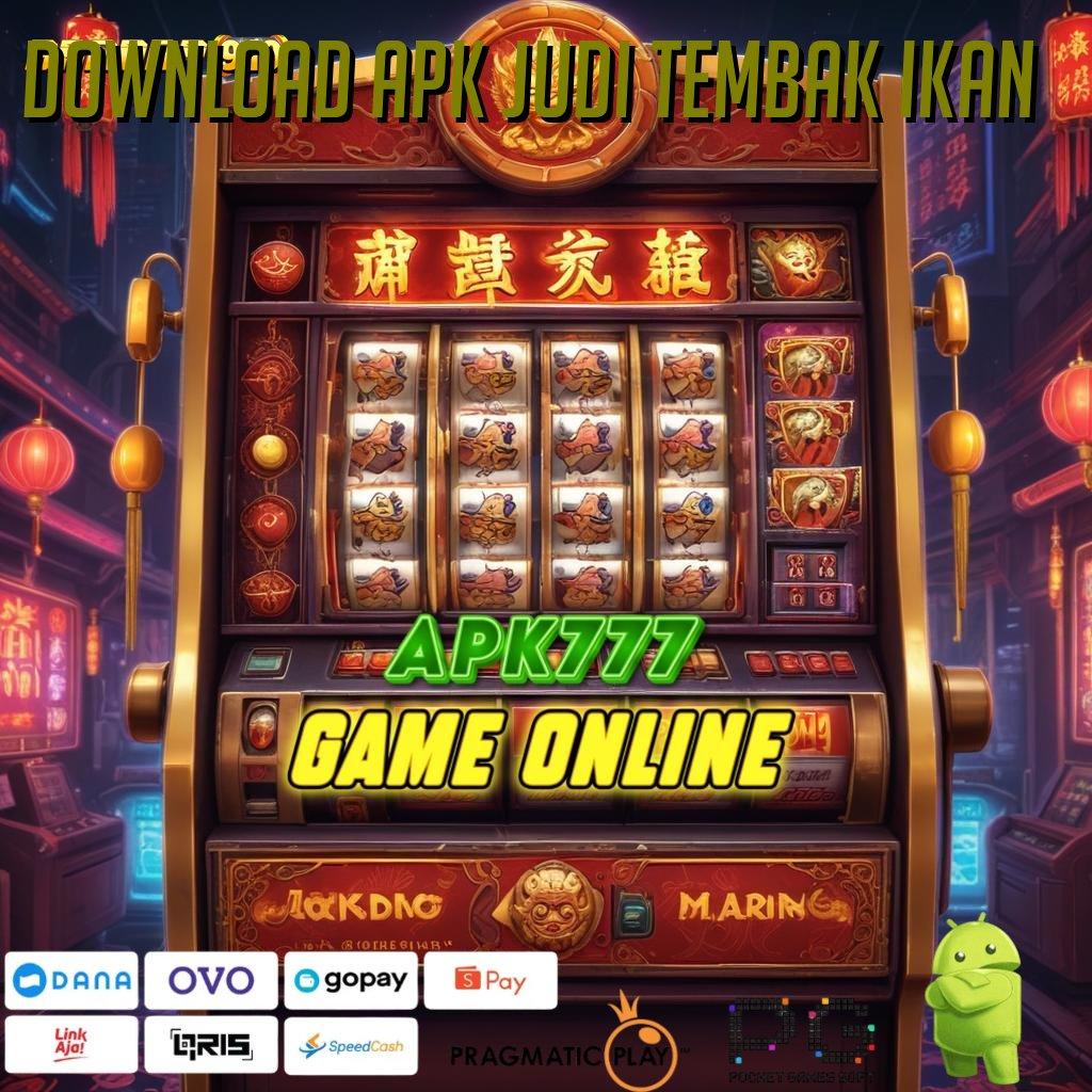 DOWNLOAD APK JUDI TEMBAK IKAN > depo 5k: investasi kecil drama besar!