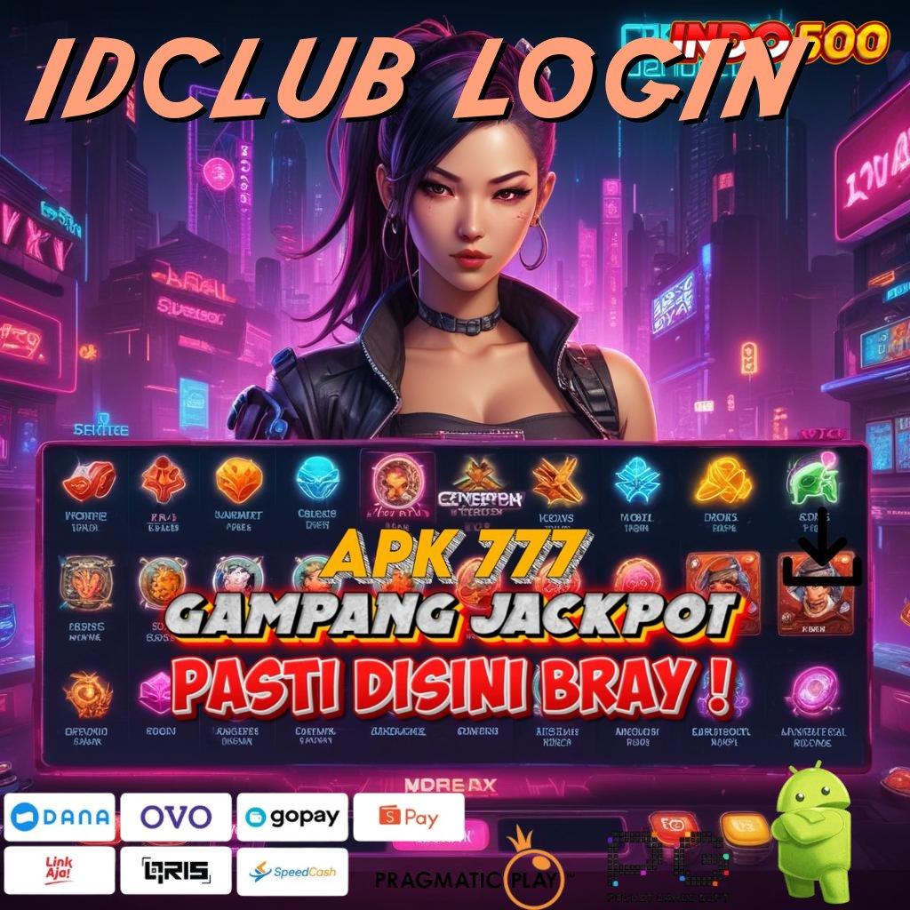 IDCLUB LOGIN Aplikasi Bonus Jalur Instan