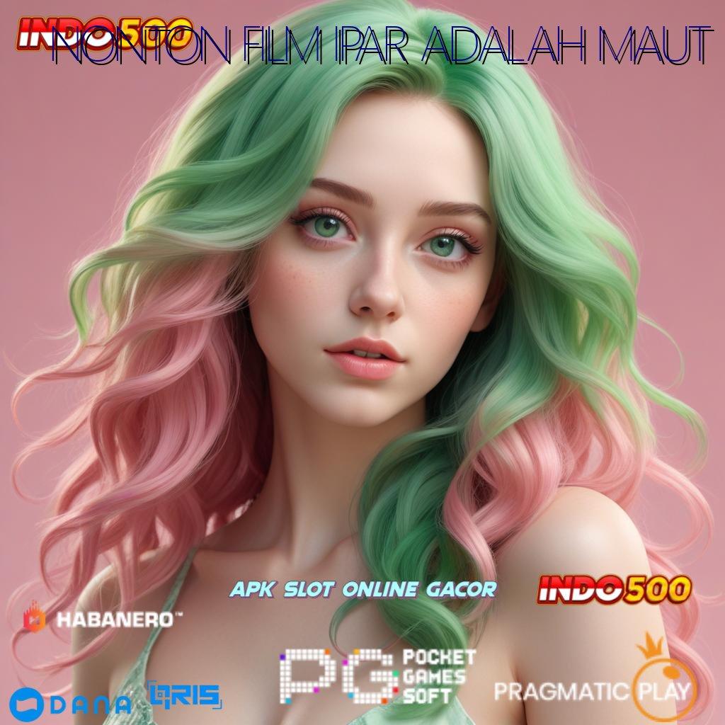 NONTON FILM IPAR ADALAH MAUT 🚀 hadiah galeri spesial auto member deluxe