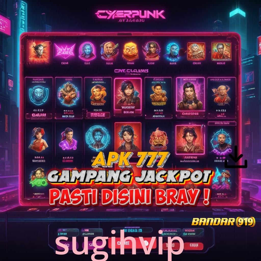 SUGIHVIP 🧡 perbaikan terbaru