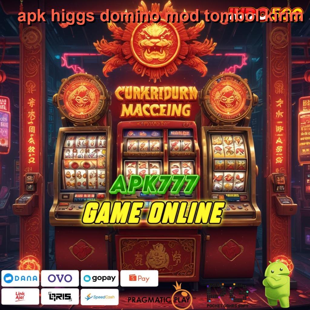 APK HIGGS DOMINO MOD TOMBOL KIRIM akun baru prima rasakan jackpot nyata