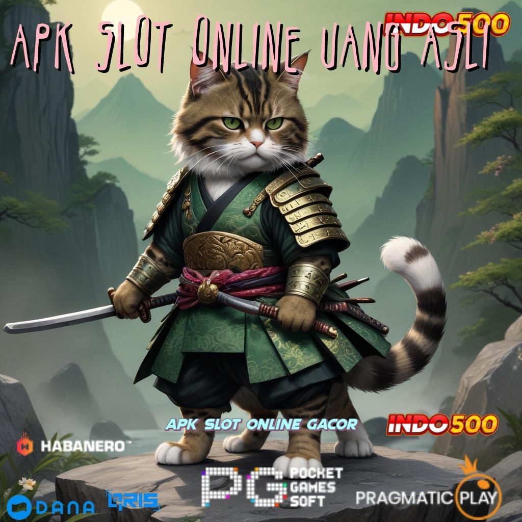 Apk Slot Online Uang Asli