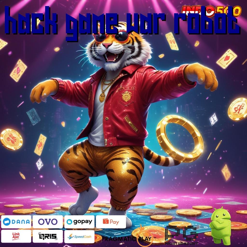 HACK GAME WAR ROBOT slot apk bebas deposit