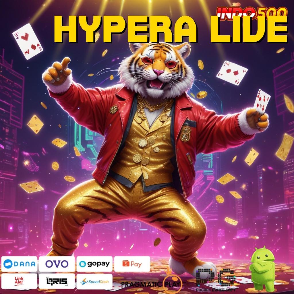 HYPERA LIVE jackpot keberuntungan