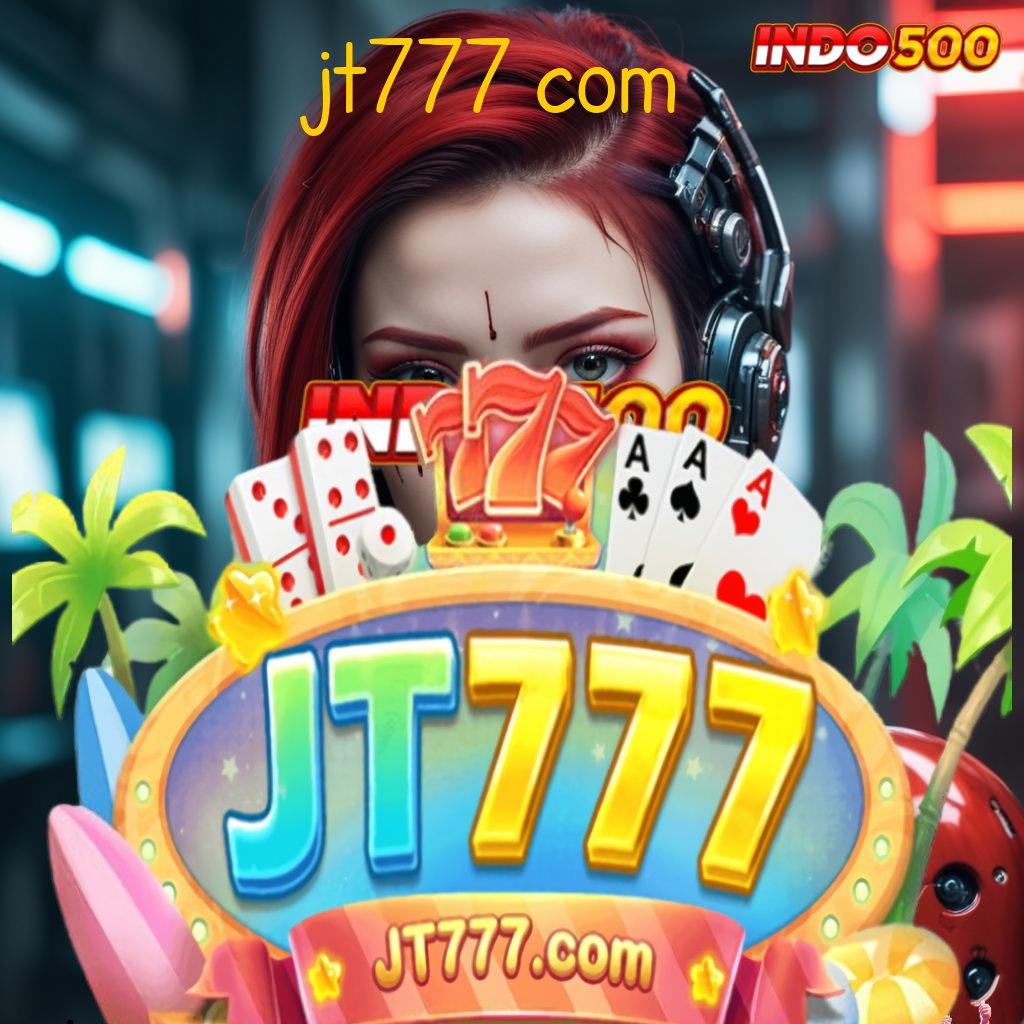 JT777 COM sambungan langsung jackpot gampang didapatkan cepat