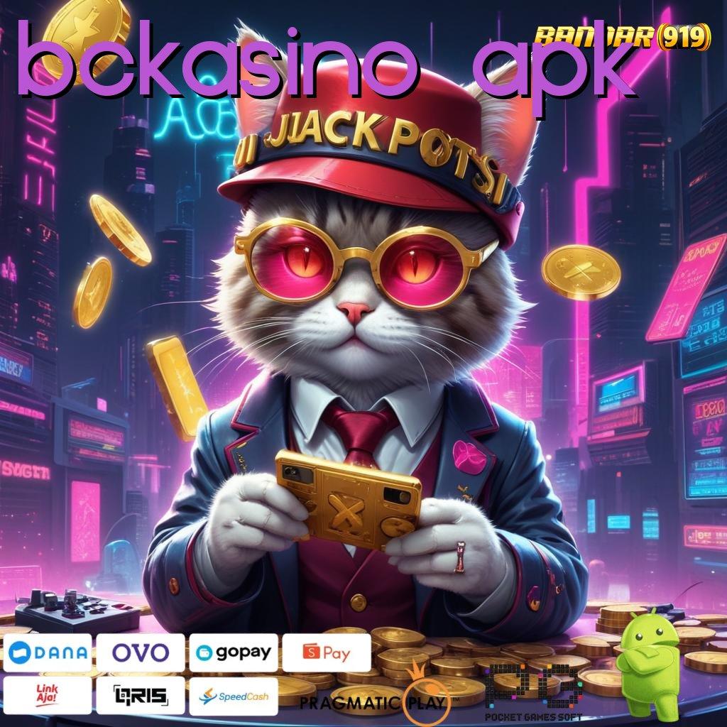 BCKASINO APK # RTP Tertinggi Android dan iOS Basis