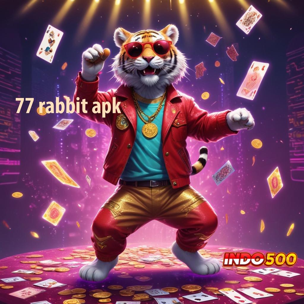 77 RABBIT APK ↦ situs terpadu