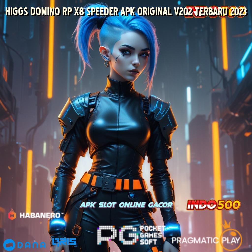 HIGGS DOMINO RP X8 SPEEDER APK ORIGINAL V202 TERBARU 2023 ↪ Pautan Digital Solusi Kaya Tanpa Potongan