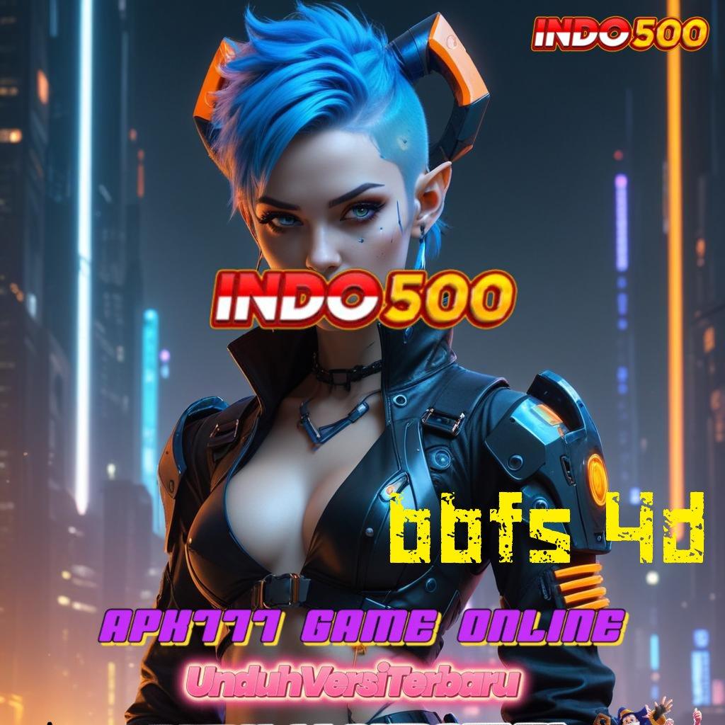 BBFS 4D ✅ Slot Hadiah Maksimal Tanpa Kekalahan Pasti Untung Banyak