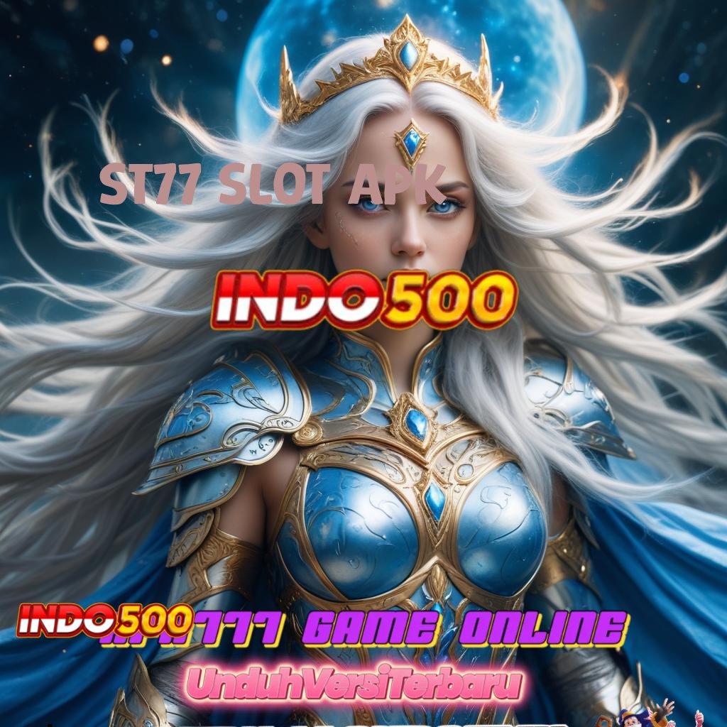 ST77 SLOT APK ≫ RTP Terbaru Dengan Tingkat Keamanan Tinggi