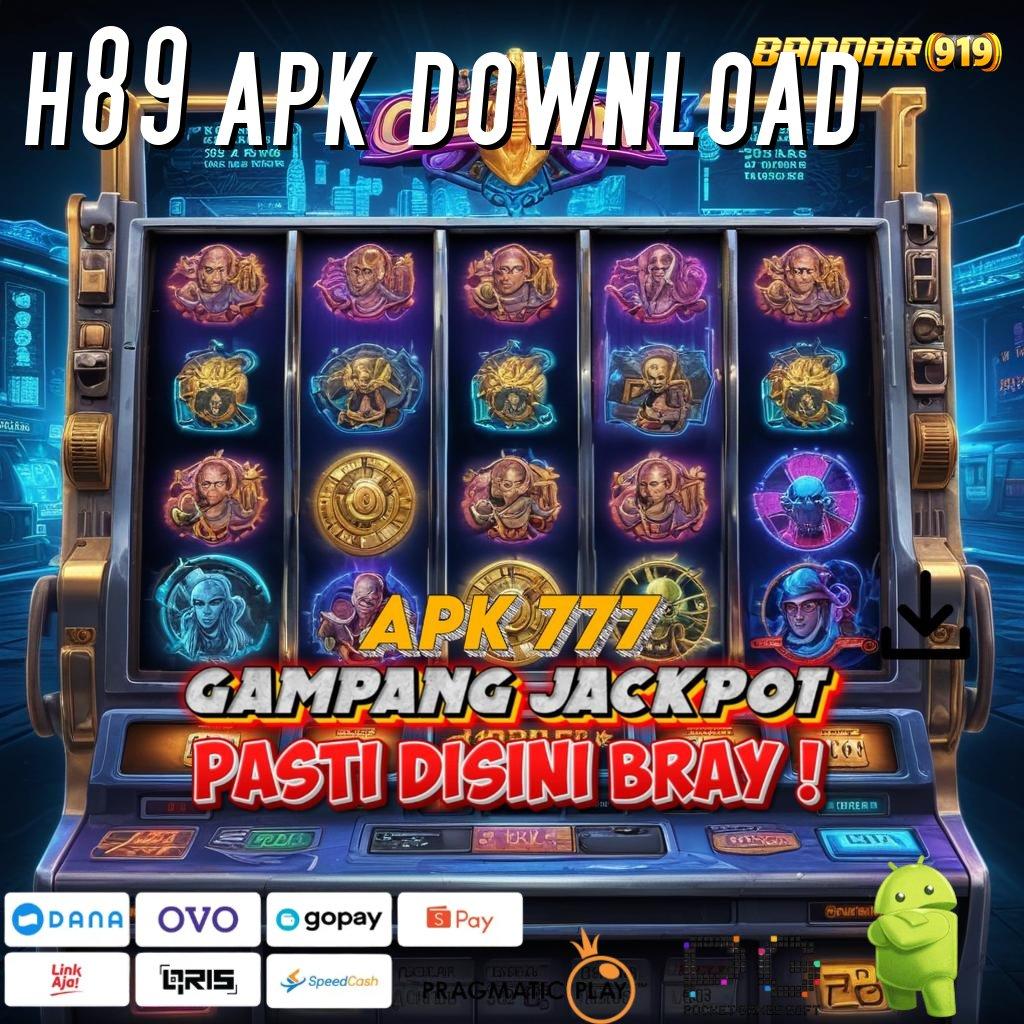 H89 APK DOWNLOAD > spin rizki scatter cepat langsung dalam jalan pintas menuju untung maksimal