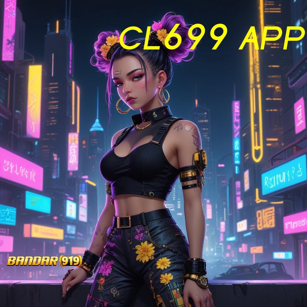 CL699 APP ✧ Tidak Ada Resiko Rugi APK Slot Uang Asli Yang Resmi