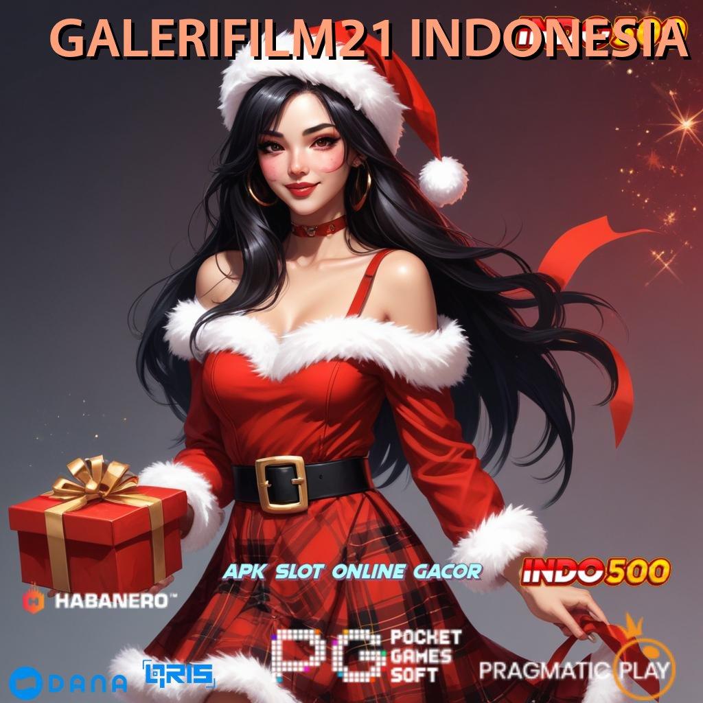 GALERIFILM21 INDONESIA ⚡ perkembangan pesat hadiah cepat tanpa batas