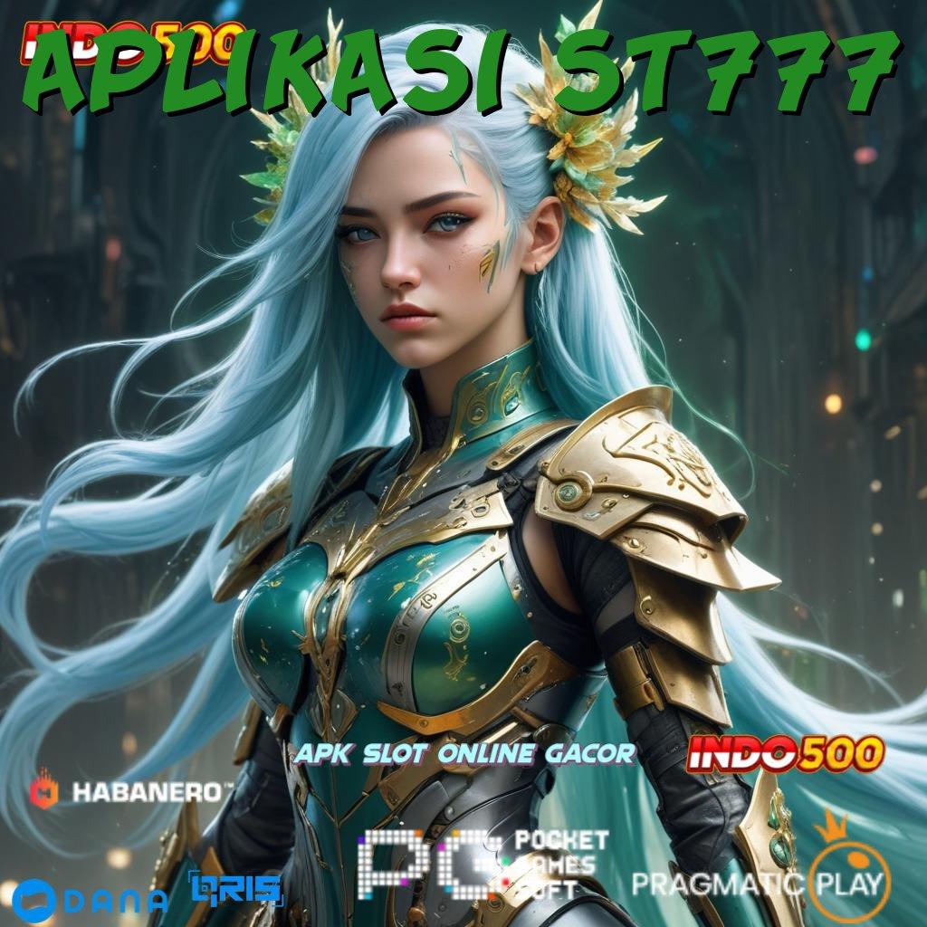 APLIKASI ST777 | Bonus APK Pembaruan 780