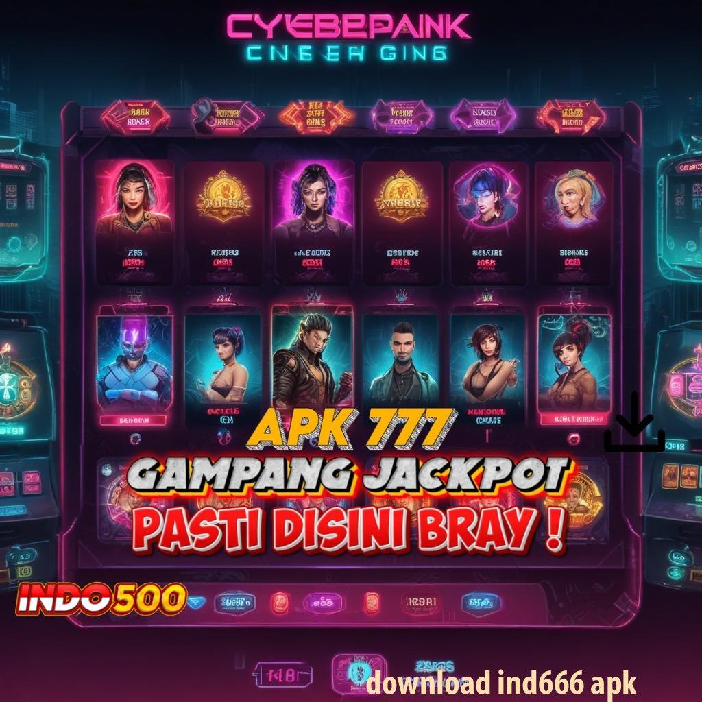 DOWNLOAD IND666 APK # cairkan duit instan depo bank bsi