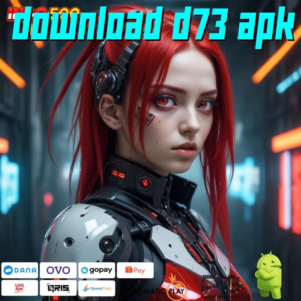 DOWNLOAD D73 APK berani mengambil tantangan