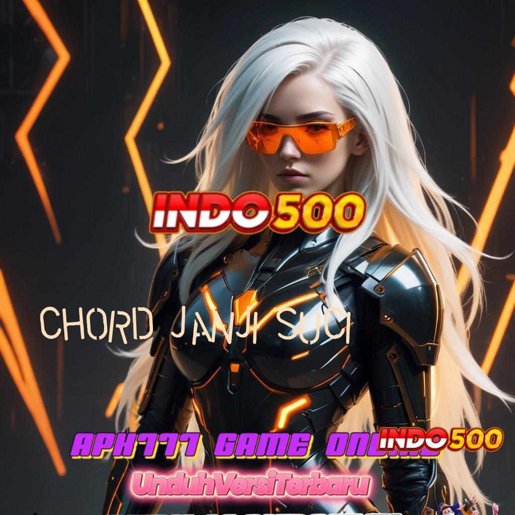 CHORD JANJI SUCI ✧ begini kabar resmi