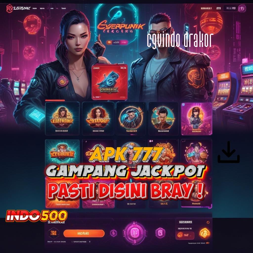 CGVINDO DRAKOR Berapapun Dp Slot Usaha