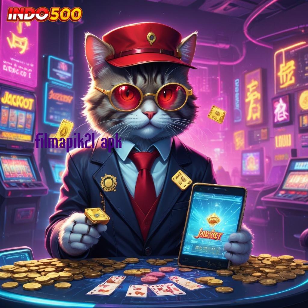 FILMAPIK21 APK | peluang emas slot langsung jackpot besar