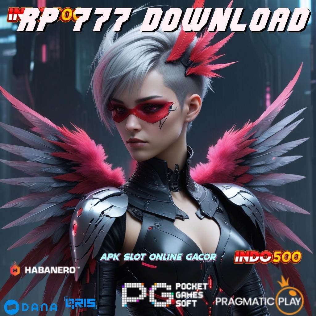 RP 777 DOWNLOAD , langsung profit dari fitur update baru