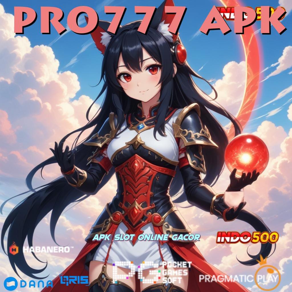 PRO777 APK ➜ Rilis Mutakhir Pencetak Uang