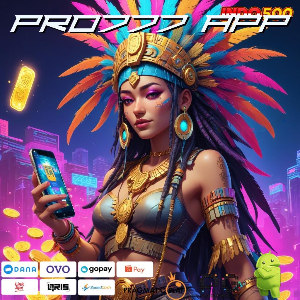 PRO777 APP Android Bonus Versi 5.98 Jackpot