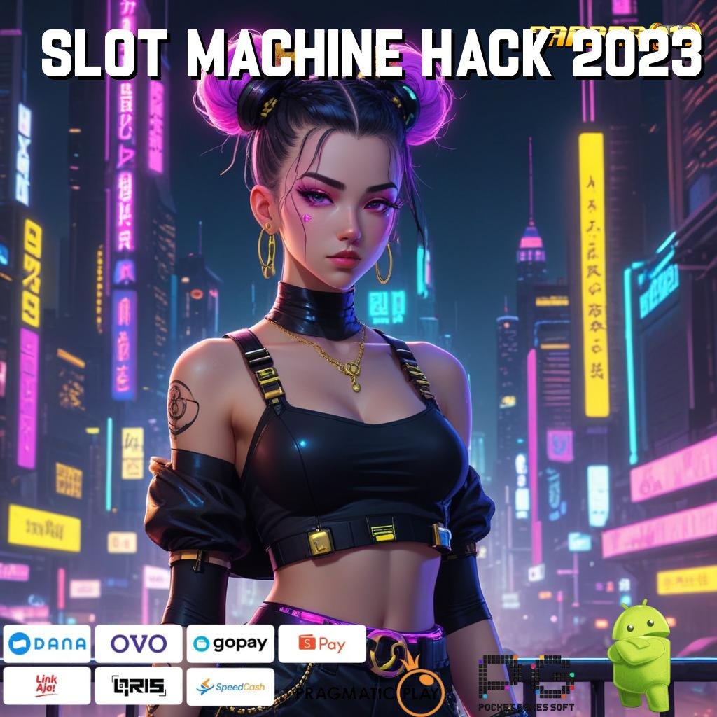 SLOT MACHINE HACK 2023 : titik interaksi bidang arena titik penghubung sistem kerja