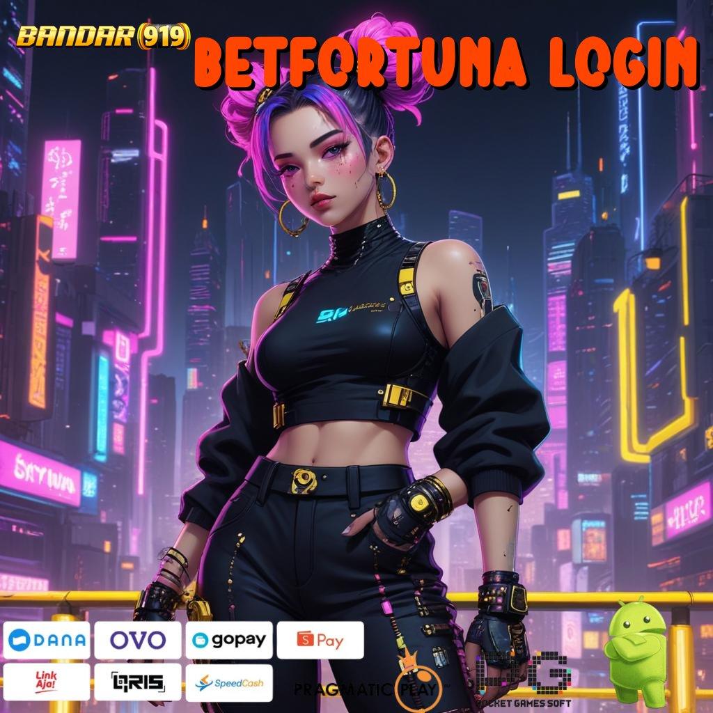 BETFORTUNA LOGIN # Rilis Paling Mutakhir