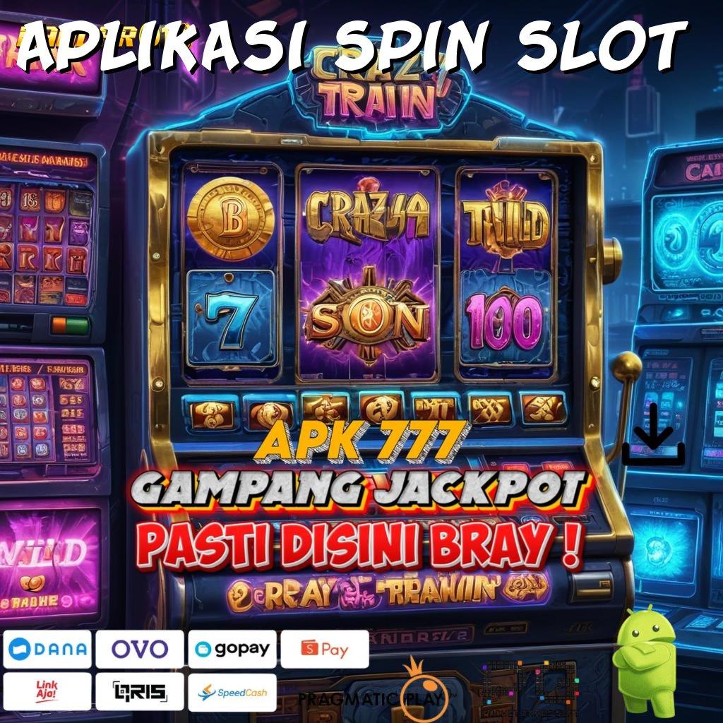 APLIKASI SPIN SLOT , Adaptif Pola Unggul Akun Baru Eksklusif