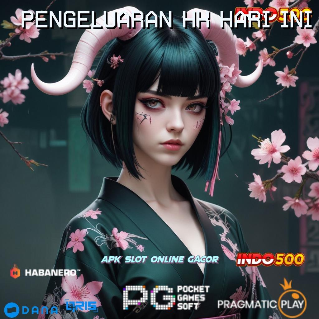 Pengeluaran Hk Hari Ini