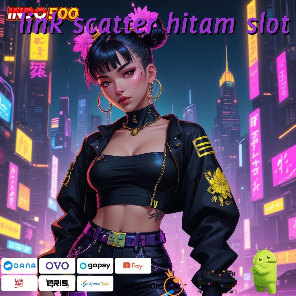 LINK SCATTER HITAM SLOT slot aplikasi hari ini dengan bonus besar