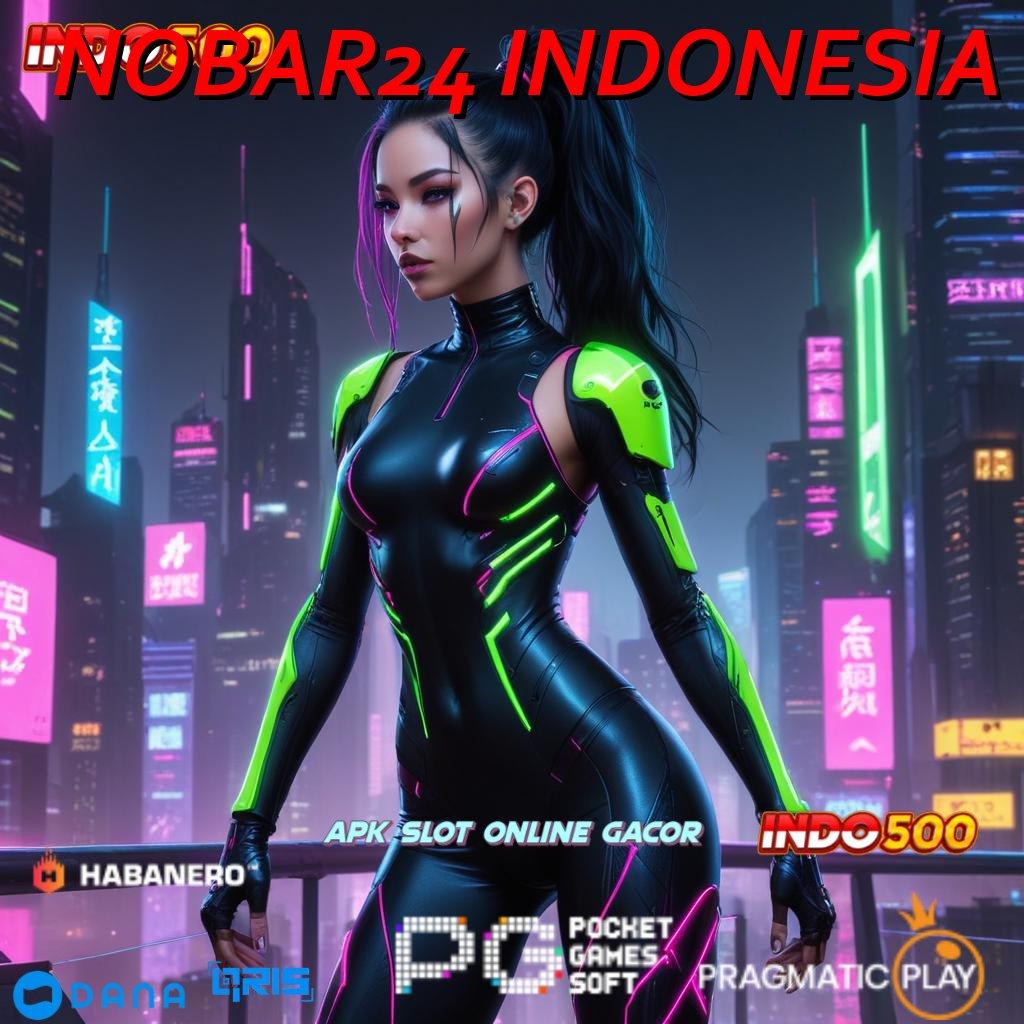 NOBAR24 INDONESIA | Event Android iOS Bonus Besar Pola