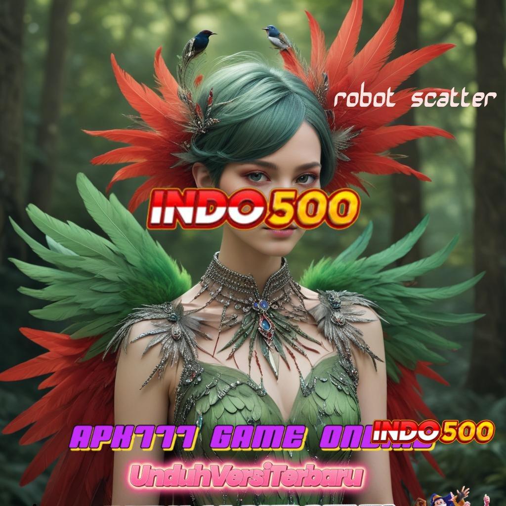 ROBOT SCATTER APK Bonus RTP Tinggi 2025 Titik Kontrol