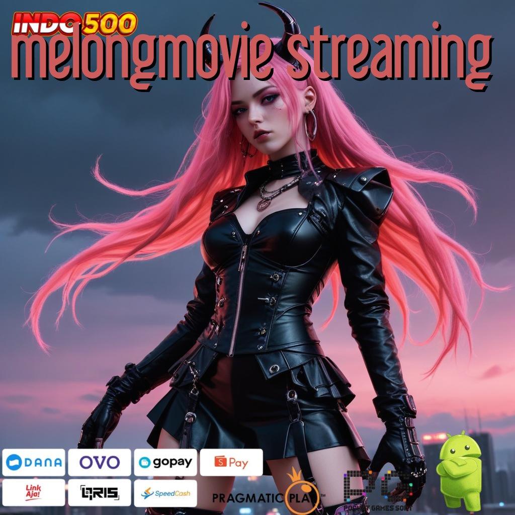 MELONGMOVIE STREAMING kilat event inovasi server transaksi