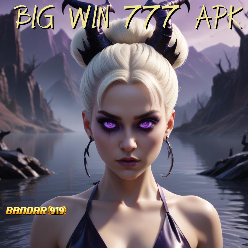 BIG WIN 777 APK 💥 Selalu Auto Win Slot Online APK Yang Menghasilkan Uang