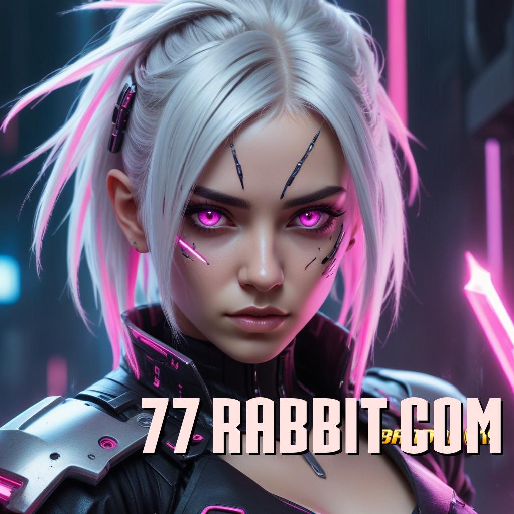 77 RABBIT COM ⋗ Semangat Baru Versi Bonus RTP Tinggi